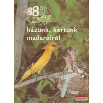   Dénes János - 88 színes oldal házunk, kertünk madarairól