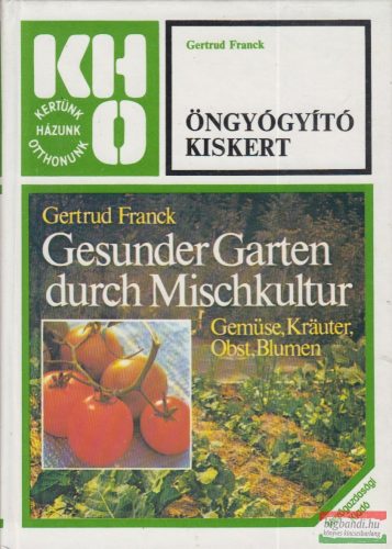 Gertrud Franck - Öngyógyító kiskert