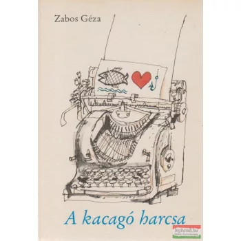 Zabos Géza - A kacagó harcsa (dedikált példány)