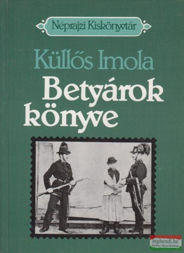 Küllős Imola - Betyárok könyve