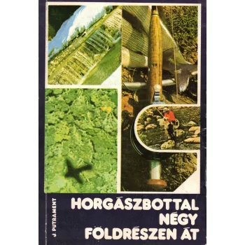 Jerzy Putrament - Horgászbottal ​négy földrészen át