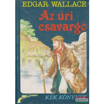 Edgar Wallace - Az úri csavargó