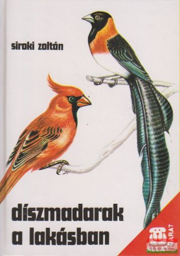 Siroki Zoltán - Díszmadarak a lakásban