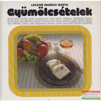 Lexáné Regéczi Márta - Gyümölcsételek