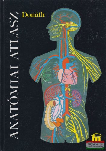 Dr. Donáth Tibor - Anatómiai atlasz 