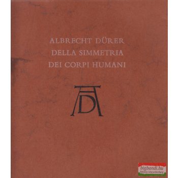 Albrecht Dürer - Della Simmetria dei corpi humani