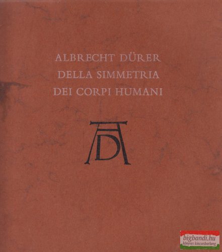 Albrecht Dürer - Della Simmetria dei corpi humani