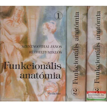   Szentágothai János, Réthelyi Miklós - Funkcionális anatómia 1-3.