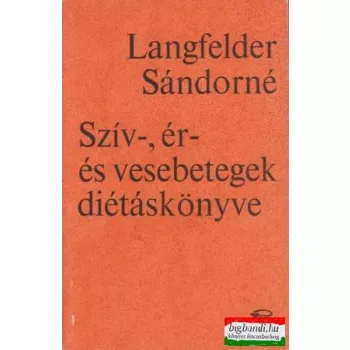 Szív-, ér- és vesebetegek diétáskönyve