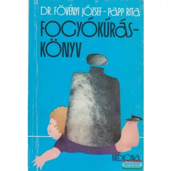 Dr. Fövényi József, Papp Rita - Fogyókúráskönyv