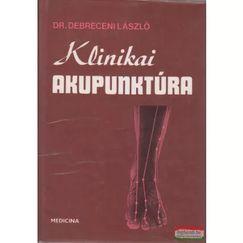 Dr. Debreceni László - Klinikai akupunktúra