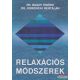 Dr. Bagdy Emőke - Dr. Koronkai Bertalan - Relaxációs módszerek