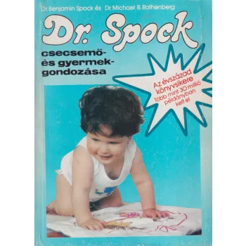 Dr. Spock csecsemő- és gyermekgondozása
