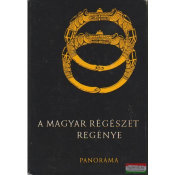 Szombathy Viktor szerk. - A magyar régészet regénye