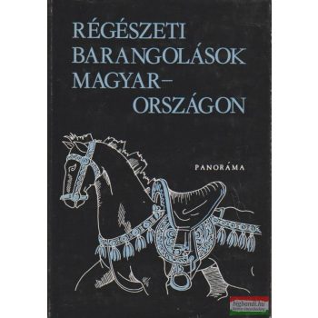   Bakay Kornél, Bíró Endre, Bándi Gábor - Régészeti barangolások Magyarországon