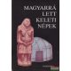 Szombathy Tibor, László Gyula szerk. - Magyarrá lett keleti népek