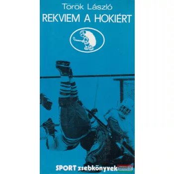 Török László - Rekviem a hokiért