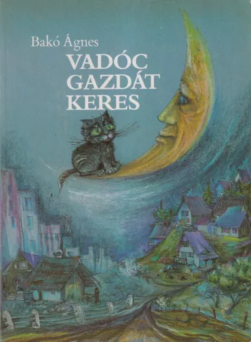 Bakó Ágnes - Vadóc gazdát keres