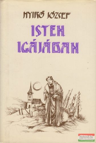Nyirő József - Isten igájában 