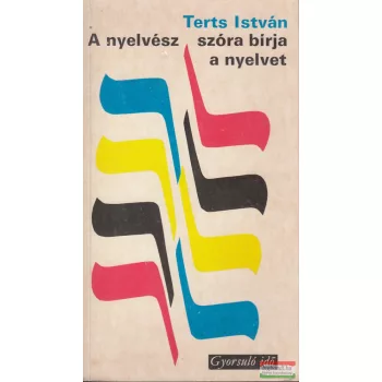 Terts István - A nyelvész szóra bírja a nyelvet