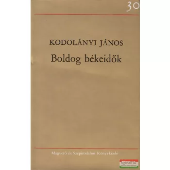 Kodolányi János - Boldog békeidők