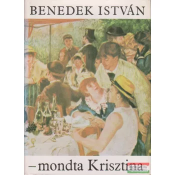   Benedek István - mondta Krisztina - Párbeszéd az impresszionizmusról 