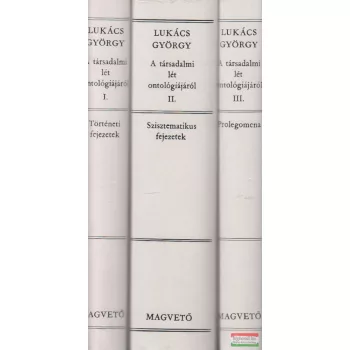   Lukács György - A társadalmi lét ontológiájáról I-III.
