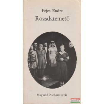 Fejes Endre - Rozsdatemető