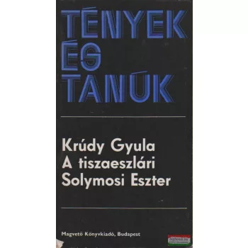 Krúdy Gyula - A tiszaeszlári Solymosi Eszter