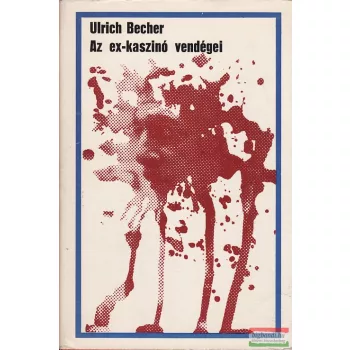 Ulrich Becher - Az ex-kaszinó vendégei