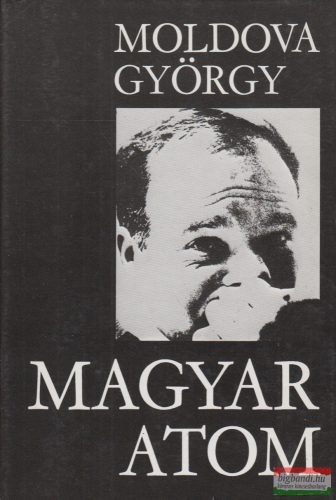 Moldova György - Magyar atom