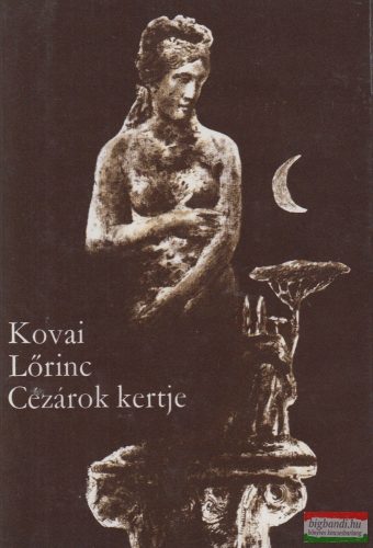 Kovai Lőrinc - Cézárok kertje/Porta Nomentana