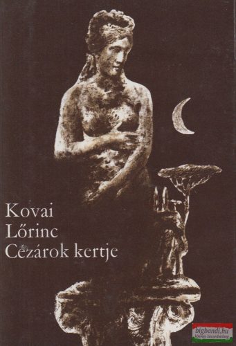 Kovai Lőrinc - Cézárok kertje / Porta Nomentana