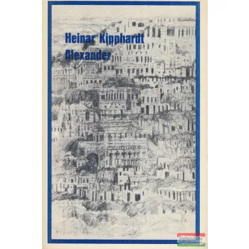 Heinar Kipphardt - Alexander