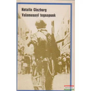 Natalia Ginzburg - Valamennyi tegnapunk