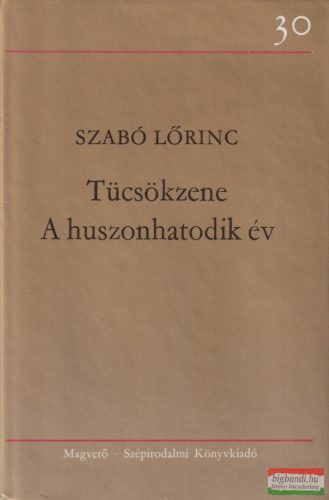 Szabó Lőrinc - Tücsökzene / A huszonhatodik év