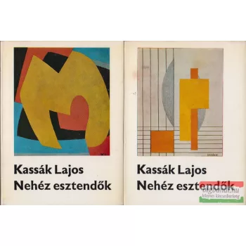 Kassák Lajos - Nehéz esztendők I-II.