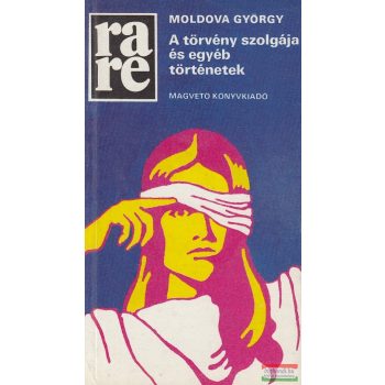   Moldova György - A törvény szolgája és egyéb történetek