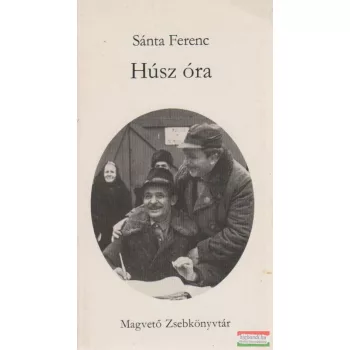 Sánta Ferenc - Húsz óra