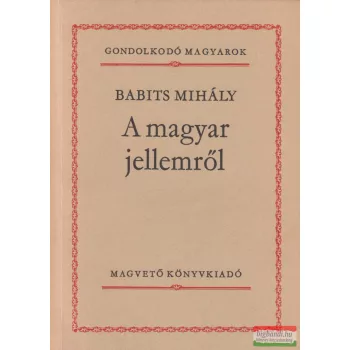 Babits Mihály - A magyar jellemről