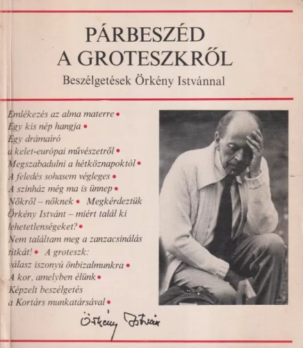 Párbeszéd a groteszkről - Beszélgetések Örkény Istvánnal