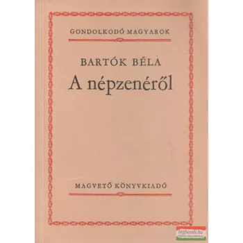 Bartók Béla - A népzenéről