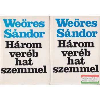 Weöres Sándor - Három veréb hat szemmel 1-2.