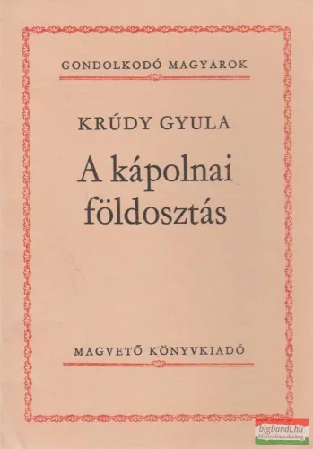 Krúdy Gyula - A kápolnai földosztás