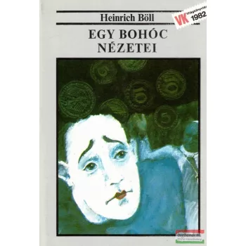Heinrich Böll - Egy bohóc nézetei