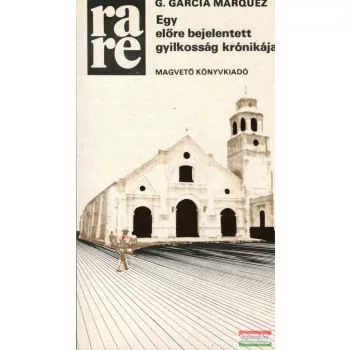   Gabriel García Márquez - Egy előre bejelentett gyilkosság krónikája