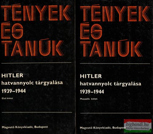 Ránki György, Bor Ambrus szerk. - Hitler hatvannyolc tárgyalása 1939-1944 I-II. kötet
