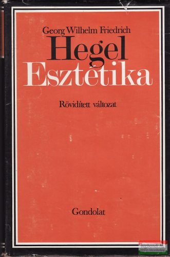 Georg Wilhelm Friedrich Hegel - Esztétika