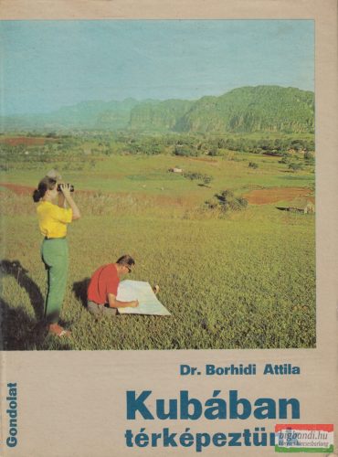 Dr. Borhidi Attila - Kubában térképeztünk