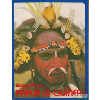 Balázs Dénes - Pápua Új-Guinea